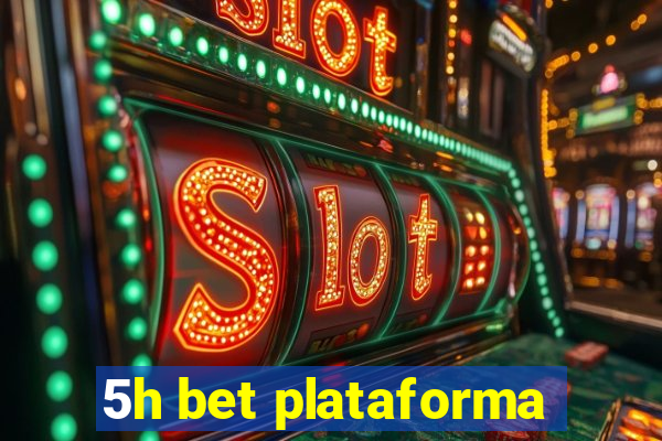 5h bet plataforma